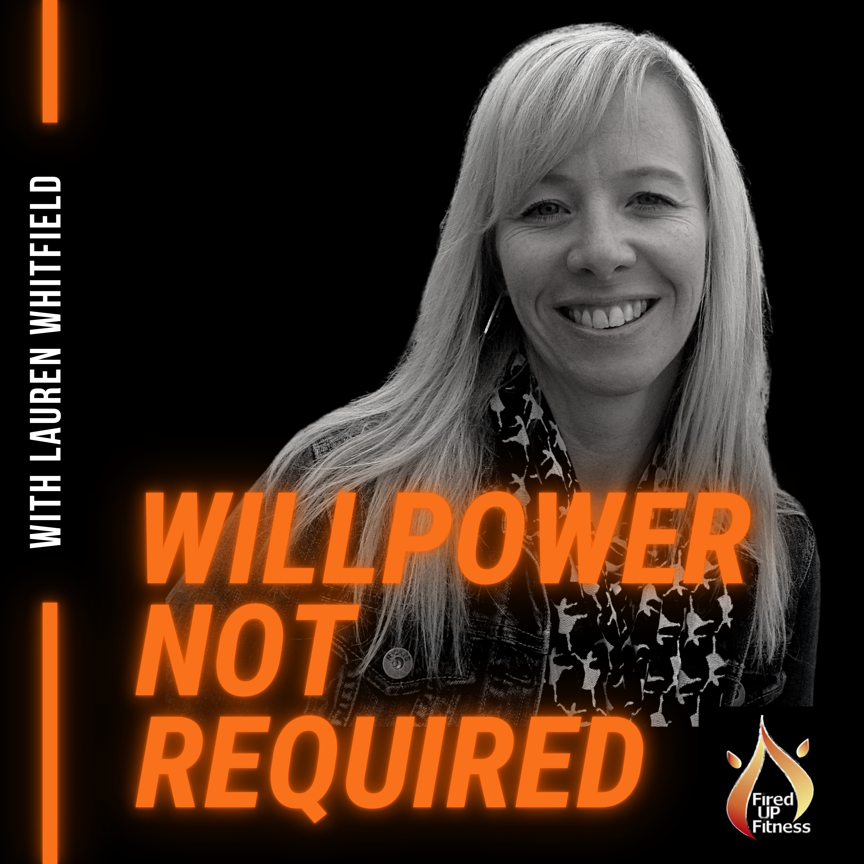 Willpower not required health & wellness podcast